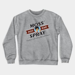 Moss' Hot Ear Spray Crewneck Sweatshirt